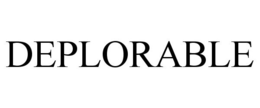 DEPLORABLE trademark