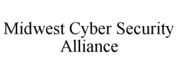 MIDWEST CYBER SECURITY ALLIANCE trademark