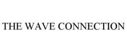 THE WAVE CONNECTION trademark