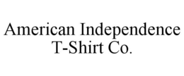 AMERICAN INDEPENDENCE T-SHIRT CO. trademark