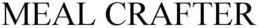 MEAL CRAFTER trademark