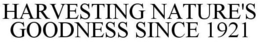 HARVESTING NATURE'S GOODNESS SINCE 1921 trademark