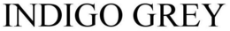 INDIGO GREY trademark