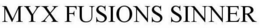 MYX FUSIONS SINNER trademark
