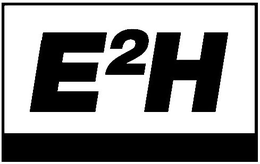 E²H trademark