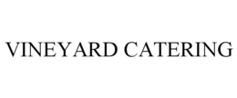 VINEYARD CATERING trademark