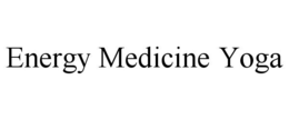 ENERGY MEDICINE YOGA trademark