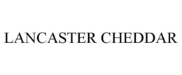 LANCASTER CHEDDAR trademark