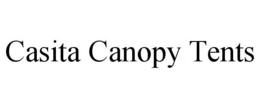CASITA CANOPY TENTS trademark