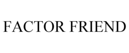 FACTOR FRIEND trademark