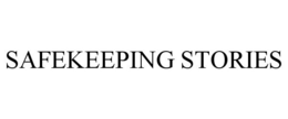 SAFEKEEPING STORIES trademark