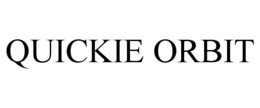 QUICKIE ORBIT trademark