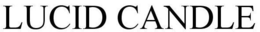 LUCID CANDLE trademark