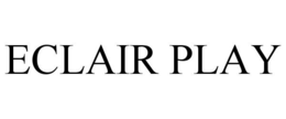 ECLAIR PLAY trademark