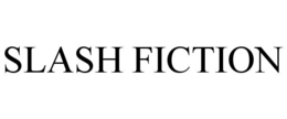 SLASH FICTION trademark