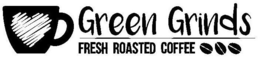 GREEN GRINDS FRESH ROASTED COFFEE trademark