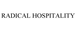 RADICAL HOSPITALITY trademark