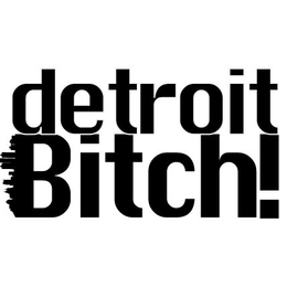 DETROIT BITCH! trademark