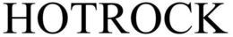 HOTROCK trademark