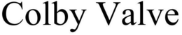 COLBY VALVE trademark