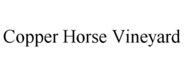 COPPER HORSE VINEYARD trademark