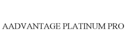 AADVANTAGE PLATINUM PRO trademark