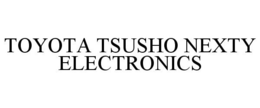 TOYOTA TSUSHO NEXTY ELECTRONICS trademark