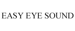 EASY EYE SOUND trademark