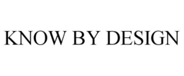 KNOW BY DESIGN trademark
