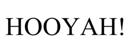 HOOYAH! trademark
