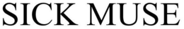SICK MUSE trademark