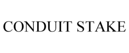 CONDUIT STAKE trademark