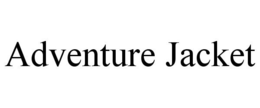 ADVENTURE JACKET trademark