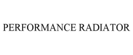 PERFORMANCE RADIATOR trademark