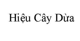 HIÊU CÂY DÙ'A trademark