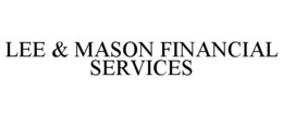 LEE & MASON FINANCIAL SERVICES trademark