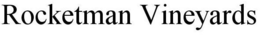 ROCKETMAN VINEYARDS trademark