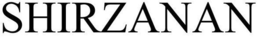SHIRZANAN trademark