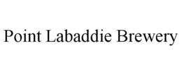 POINT LABADDIE BREWERY trademark