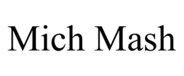 MICH MASH trademark