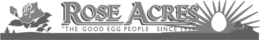ROSE ACRES "THE GOOD EGG PEOPLE SINCE 1939" trademark