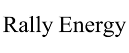 RALLY ENERGY trademark
