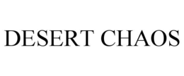 DESERT CHAOS trademark