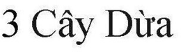 3 CÂY DÙA trademark