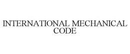 INTERNATIONAL MECHANICAL CODE trademark