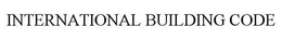 INTERNATIONAL BUILDING CODE trademark