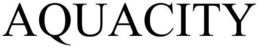 AQUACITY trademark