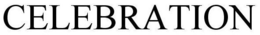 CELEBRATION trademark