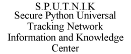 S.P.U.T.N.I.K SECURE PYTHON UNIVERSAL TRACKING NETWORK INFORMATION AND KNOWLEDGE CENTER trademark