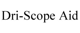 DRI-SCOPE AID trademark